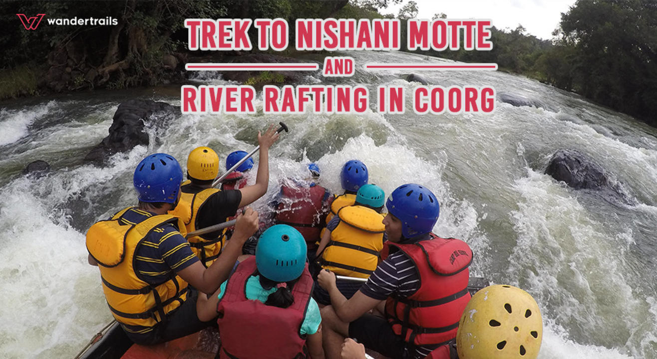 Trek to Nishani Motte and river rafting in Coorg