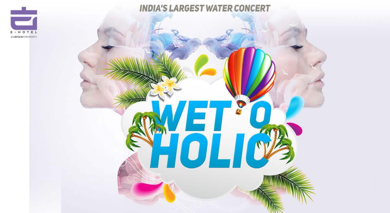 Wet 'O' Holic - India's Largest Water Concert