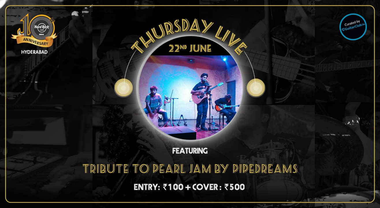 Tribute to Pearl Jam by Pipedreams - Thursday Live!