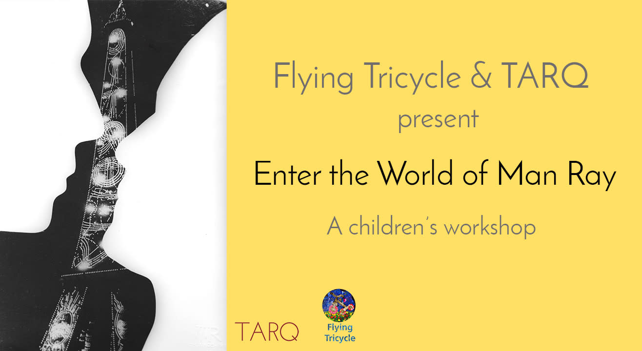 Children’s Workshop: Enter the world of Man Ray!