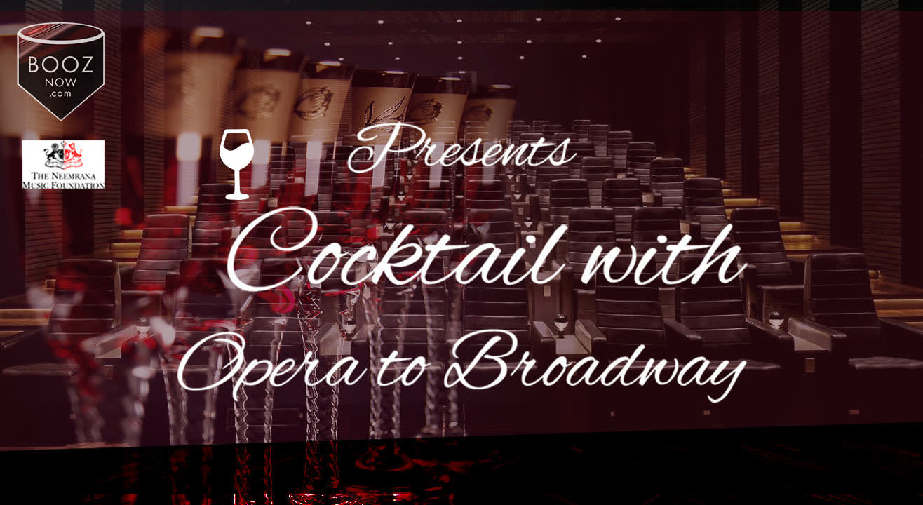 Cocktails with Opera to Broadway