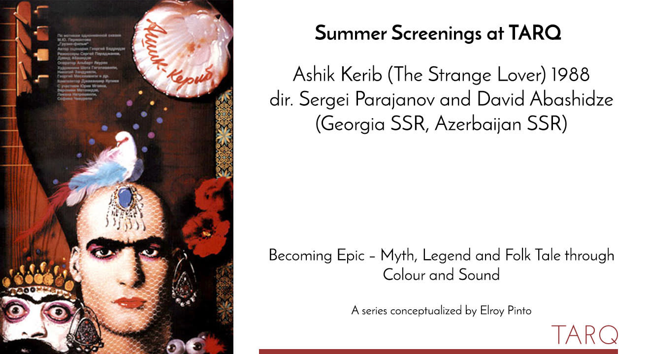 Summer Screenings at TARQ: Ashik Kerib (The Strange Lover), 1988