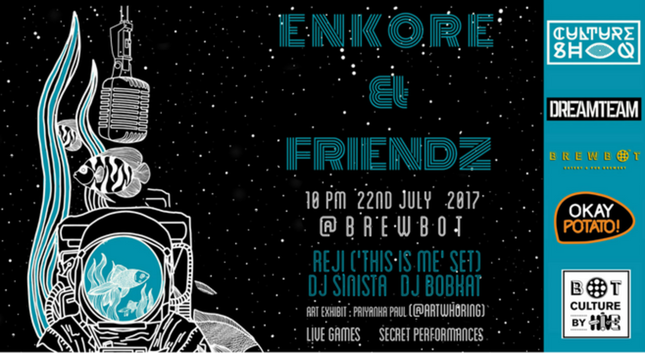 Enkore & Friendz (Reji, Bobkat, DJ Sinista, @Artwhoring & more)