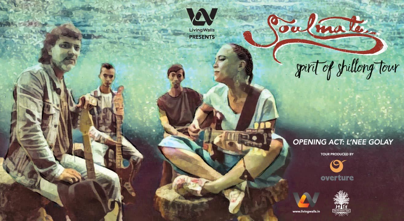 Living Walls presents Soulmate’s ‘Spirit of Shillong’ India Tour, Bangalore