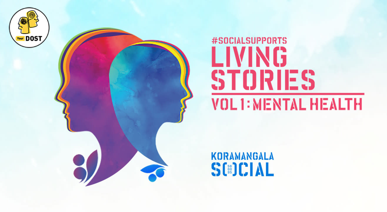 SocialxYourDOST: Living Stories - Vol. 1: Mental Health, Bangalore