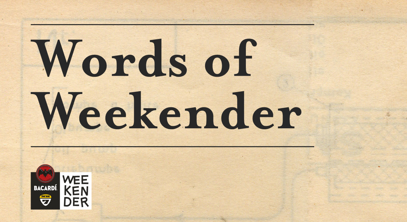 #WordsOfWeekender: A Complete Glossary For the Happiest Music Festival