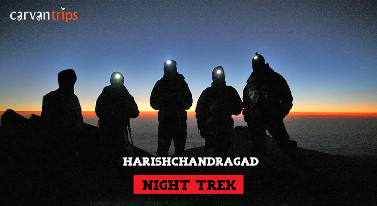 Thrilling Night Trek to Harishchandragad