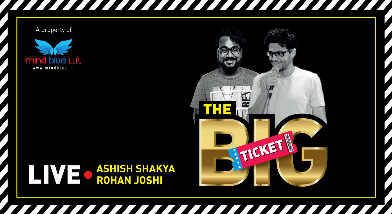 The Big Ticket Ft. Rohan Joshi and Ashish Shakya