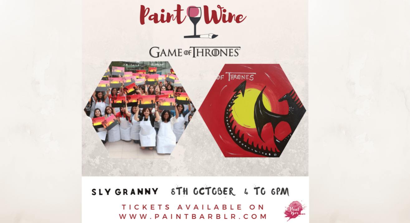 Paint and Wine Night at Sly Granny [Game Of Thrones Theme]