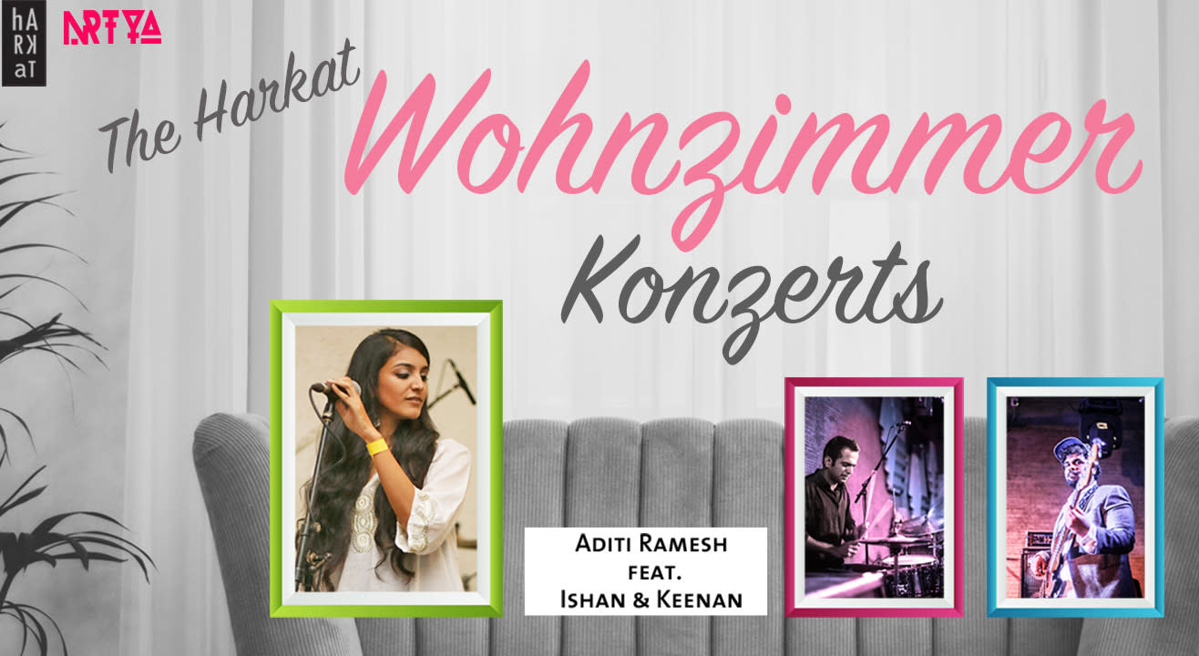 The Harkat Wohnzimmer Konzert - Aditi Ramesh featuring Ishan and Keenan