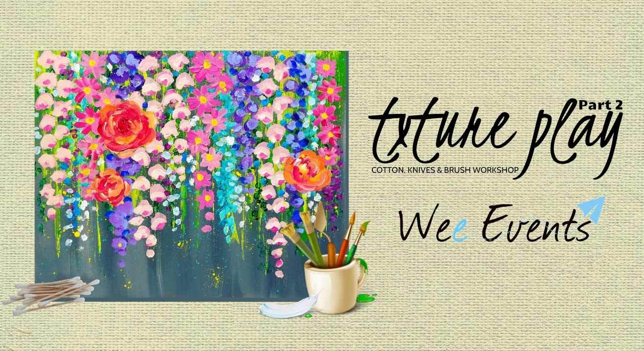 Texture Play Part 2 : Cotton, Knives & Brush Workshop