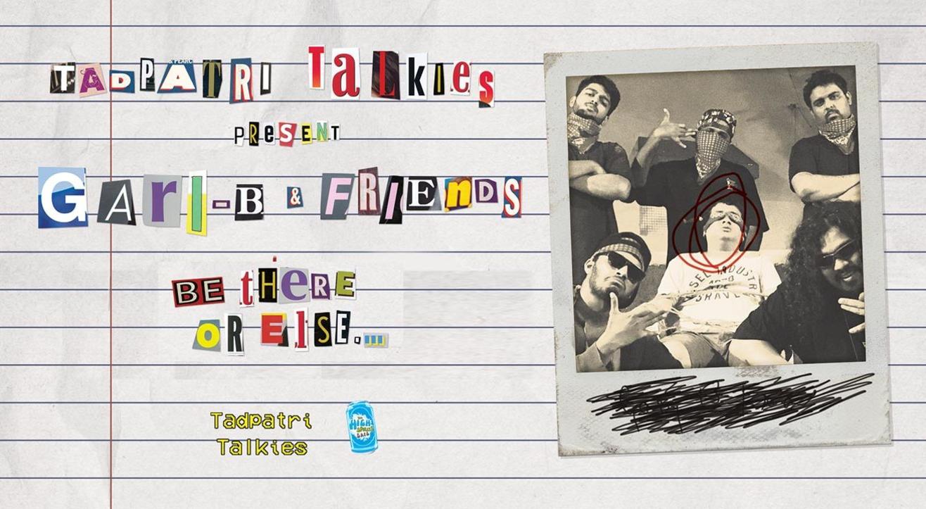 Tadpatri Talkies Present Gari-B & Friends