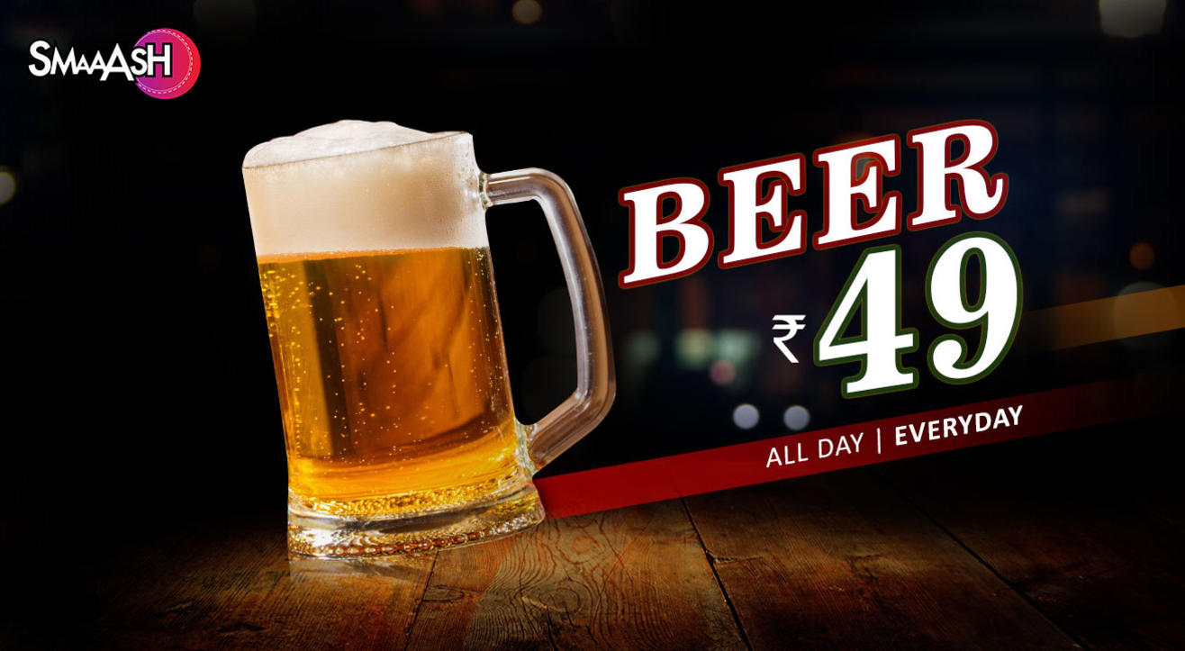 Beer at Just 49 at Smaaash!