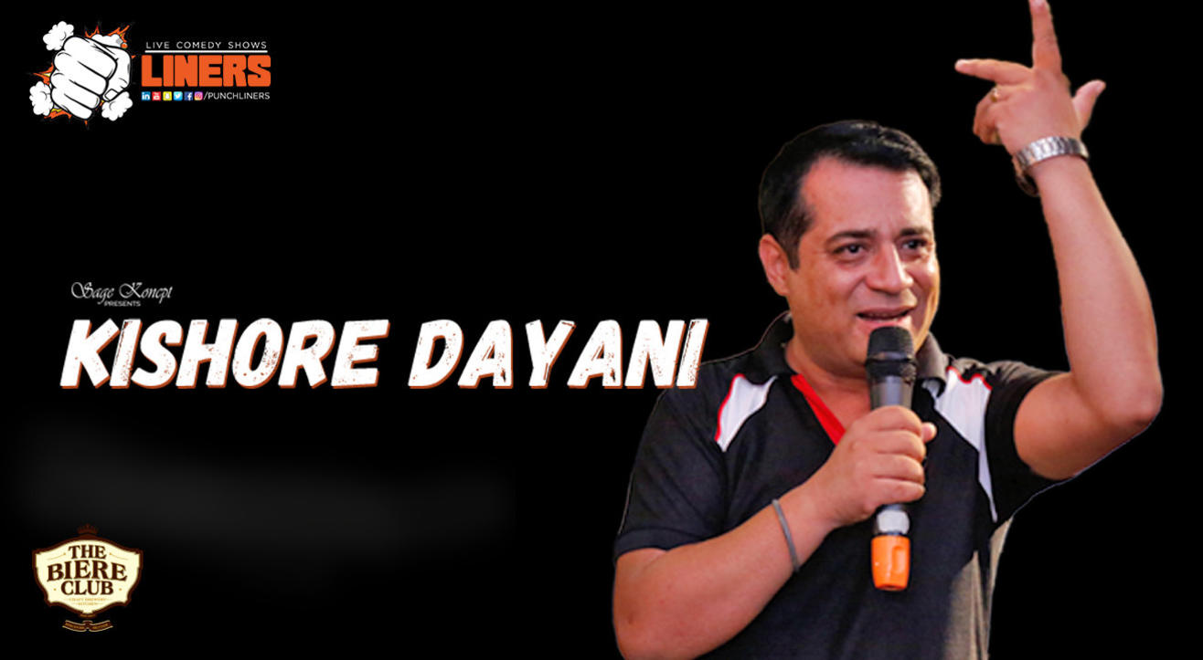 Punchliners: Standup Comedy Show - Kishore Dayani