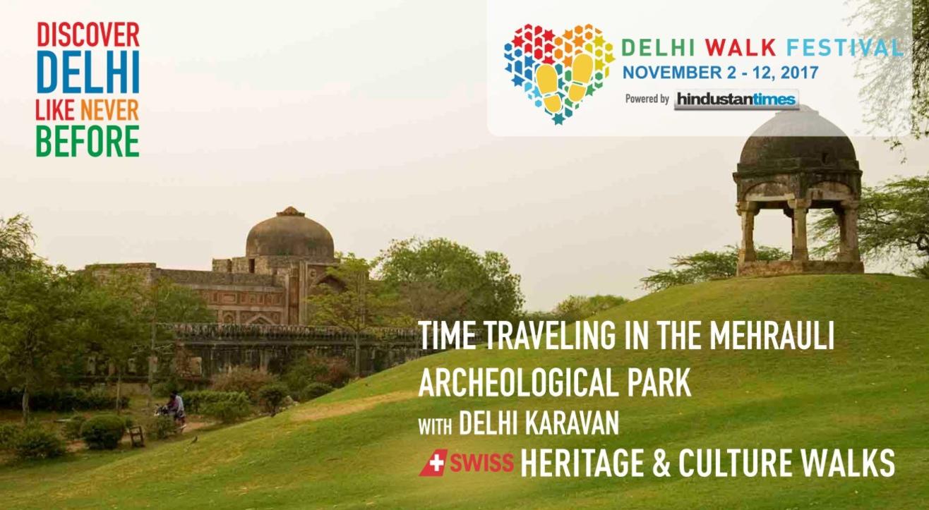 Delhi Walk Festival - Time Traveling in the Mehrauli Archeological Park