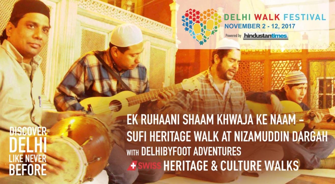 Delhi Walk Festival - Ek Ruhaani Shaam Khwaja Ke Naam - Sufi Heritage Walk at Nizamuddin Dargah