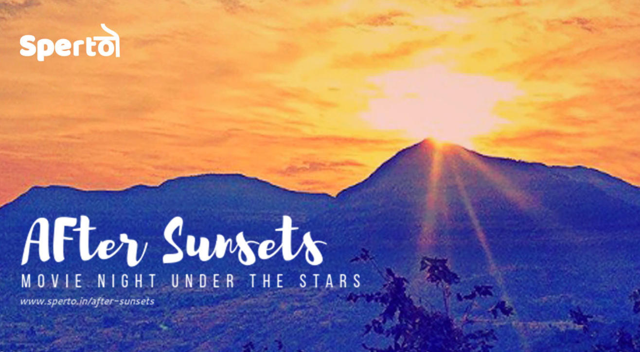 After Sunsets - Camping & Movie night under the stars