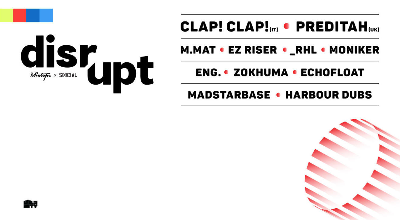 Mixtape & Social Present DISRUPT Ft. Clap! Clap, Preditah & More!