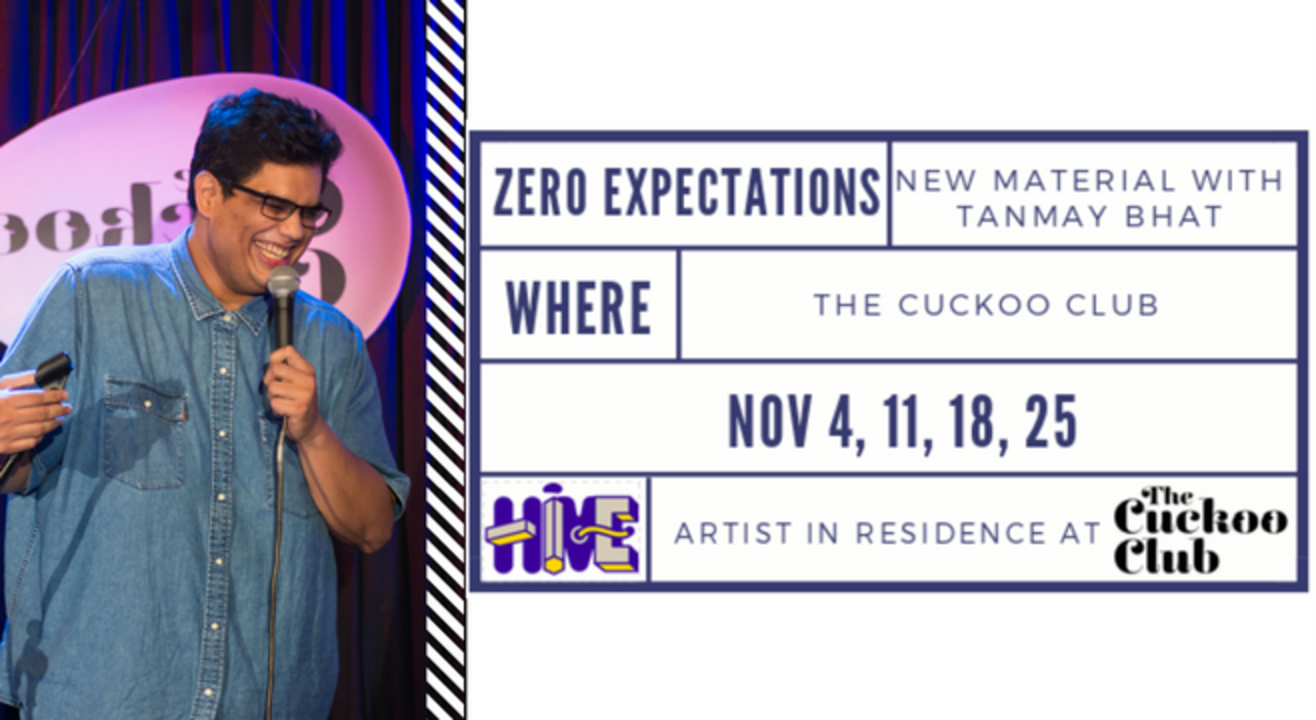 Zero Expectations - An Afternoon Of New Material With Tanmay Bhat