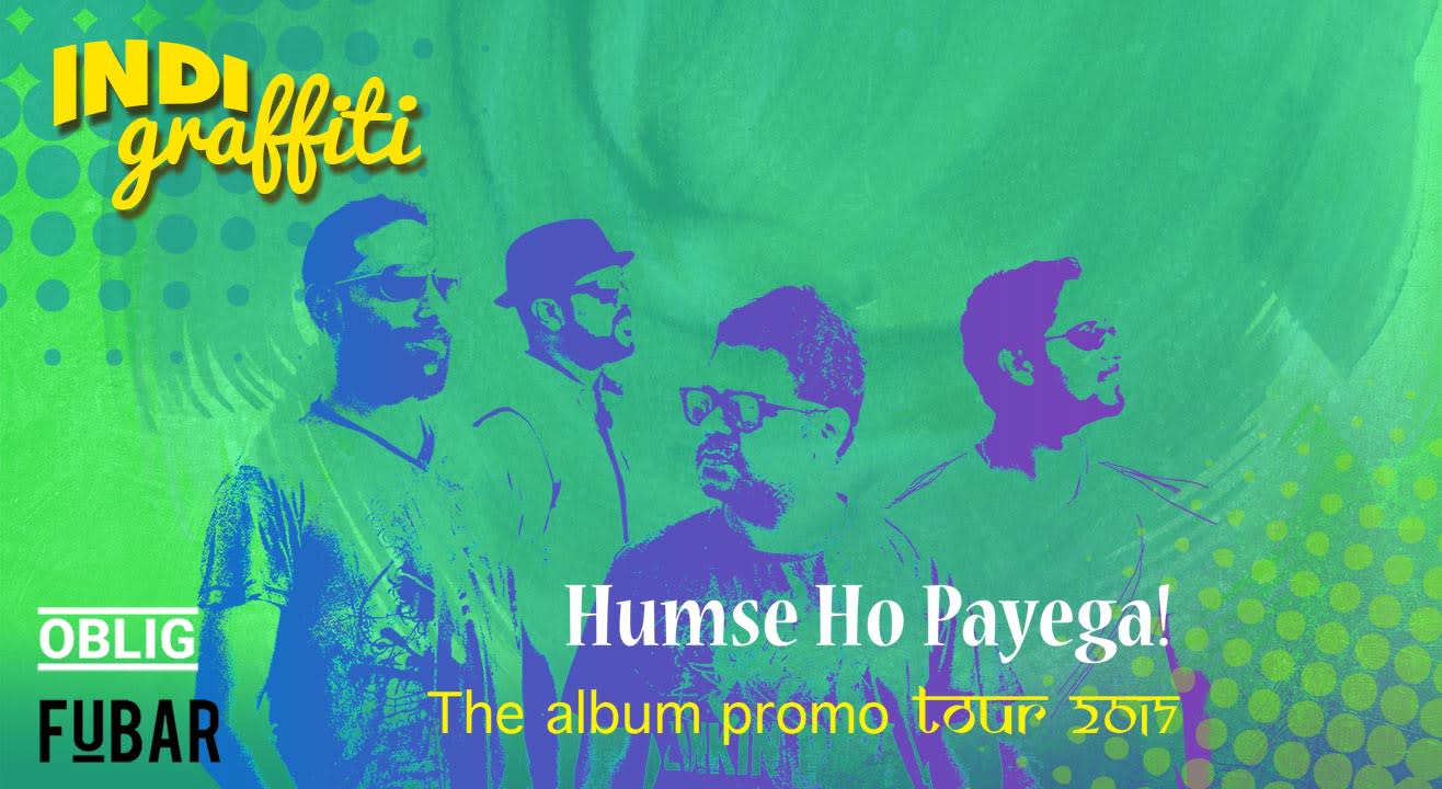 Indi Graffiti at FuBar, Hyderabad| Humse Ho Payega | The Album Promo Tour 2017