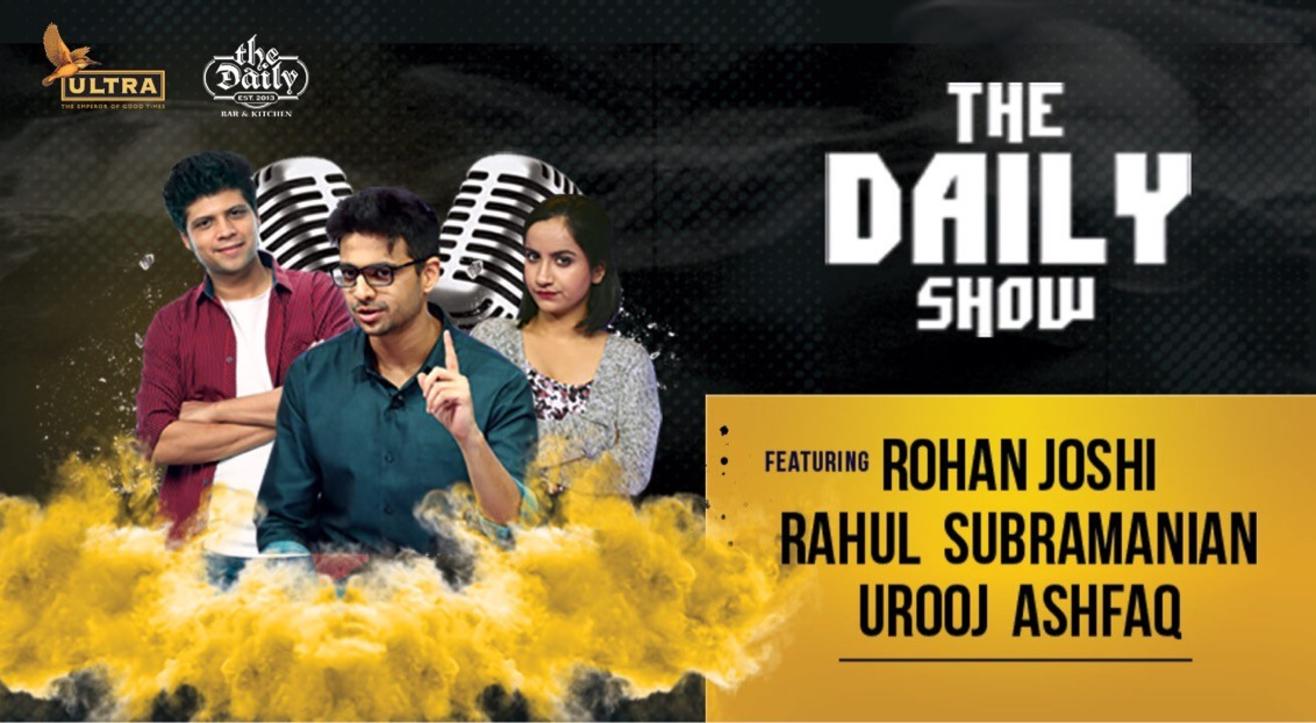 The Daily Show: Rohan Joshi / Rahul Subramanian / Urooj Asfaaq