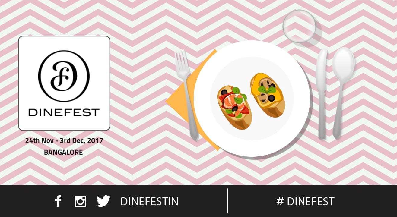 DineFest Bangalore: 24th November – 3rd December, 2017