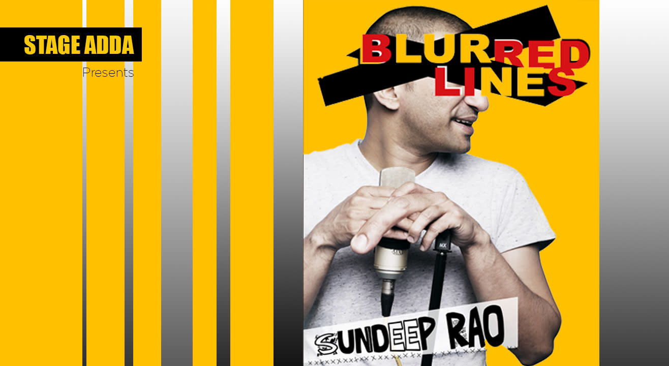 Stage Adda presents – Blurred Lines (A Stand up Comedy Special by Sundeep Rao)