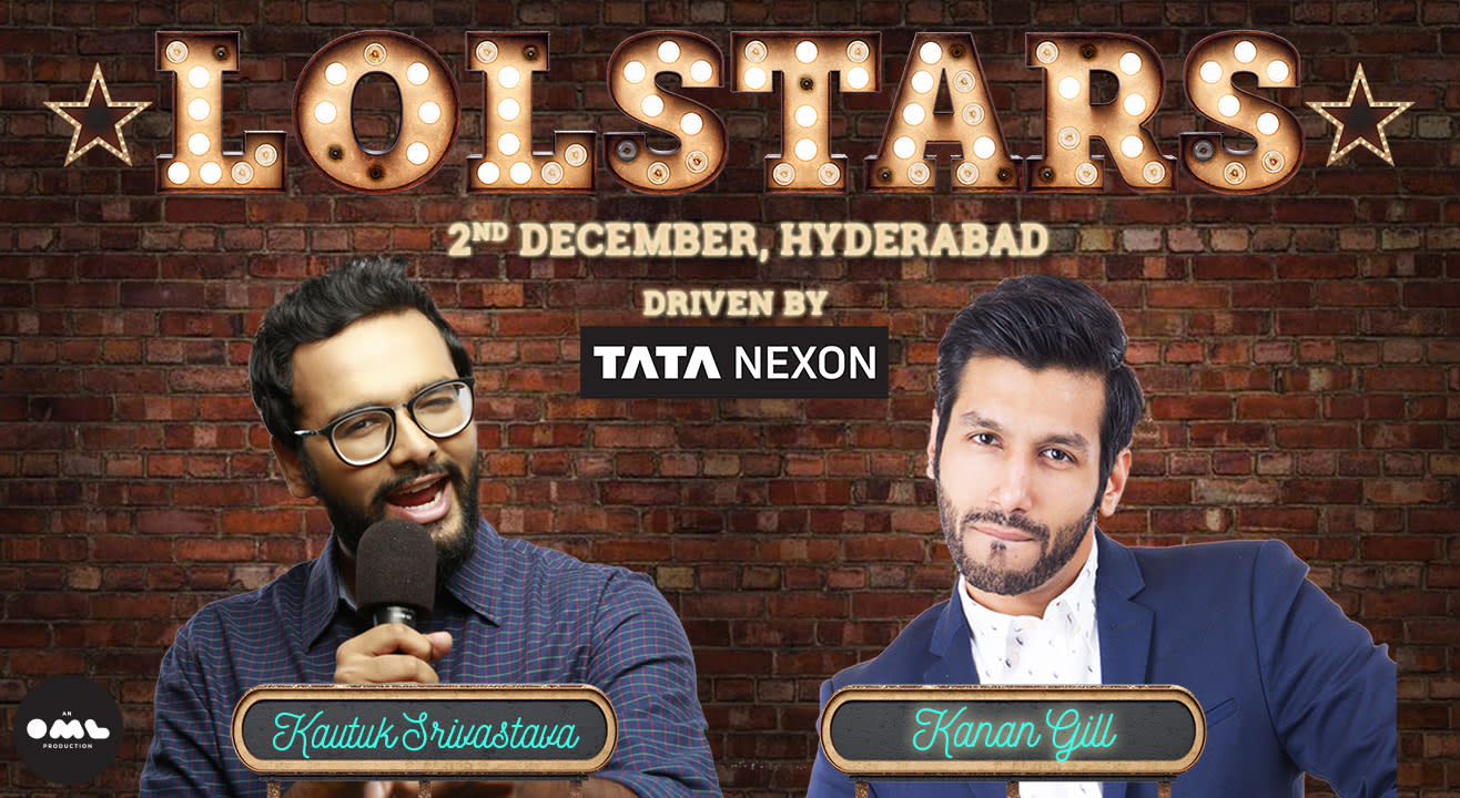 LOLStars Kanan Gill & Kautuk Srivastava, Hyderabad