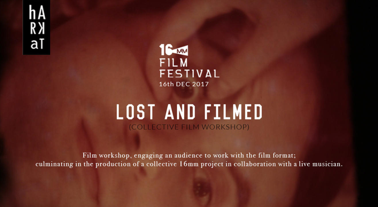 16MM Film Workshop - Lost & Filmed