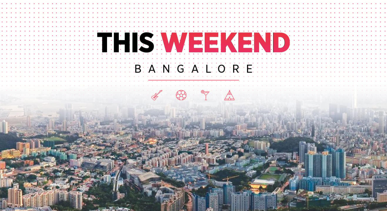 What To Do This Weekend In Bangalore: February 8-10