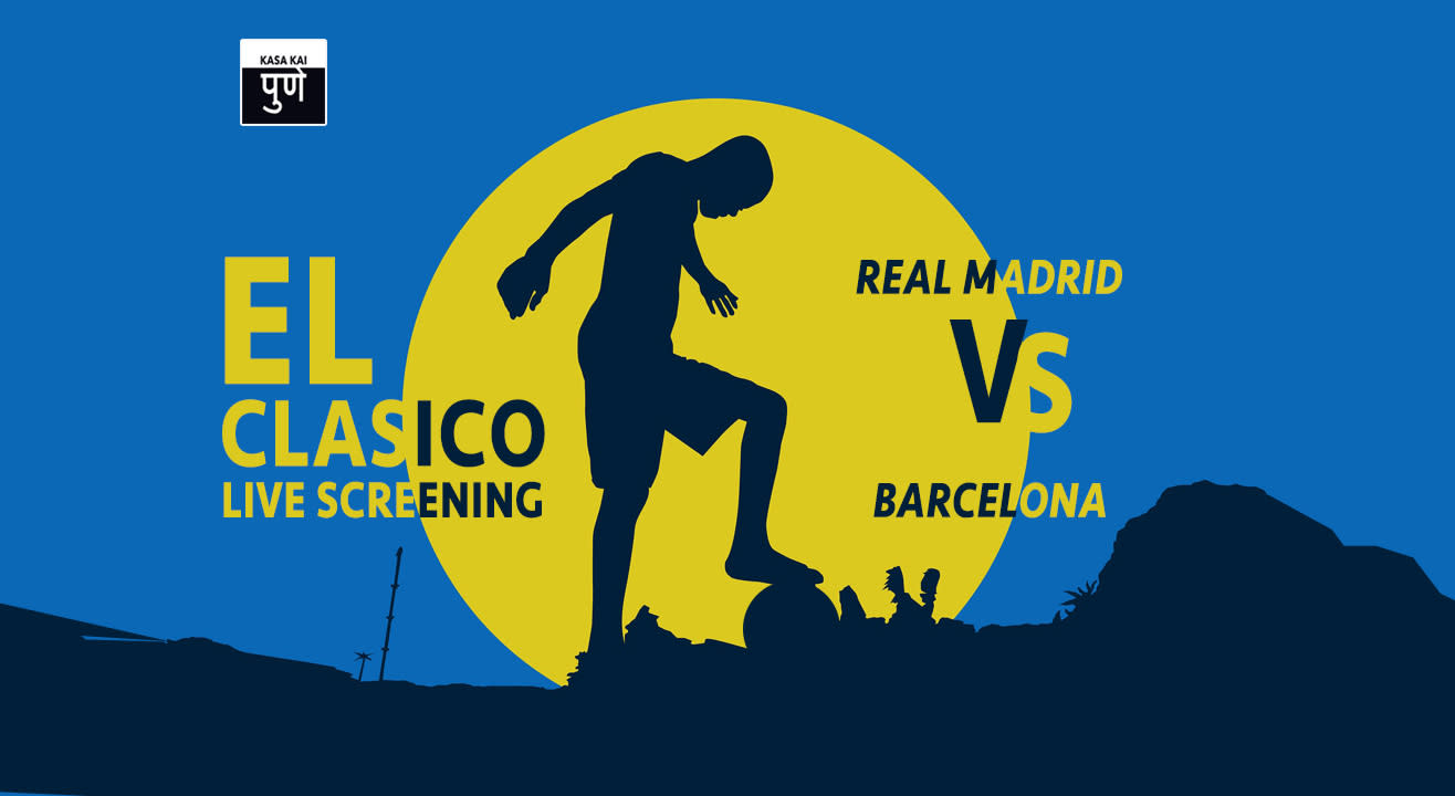 El Clasico Real Madrid vs Barcelona Live Screening at Hoppipola, Aundh,Pune