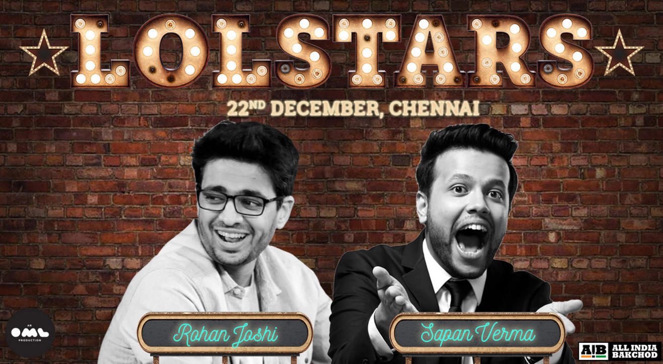 LOLStars Ft. Rohan Joshi & Sapan Verma, Chennai