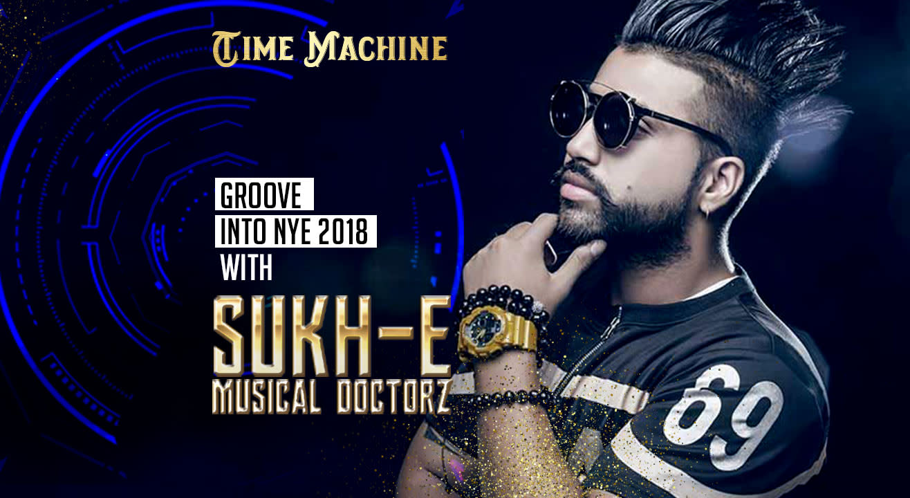 NYE 2018 feat. Sukh-E Musical Doctorz