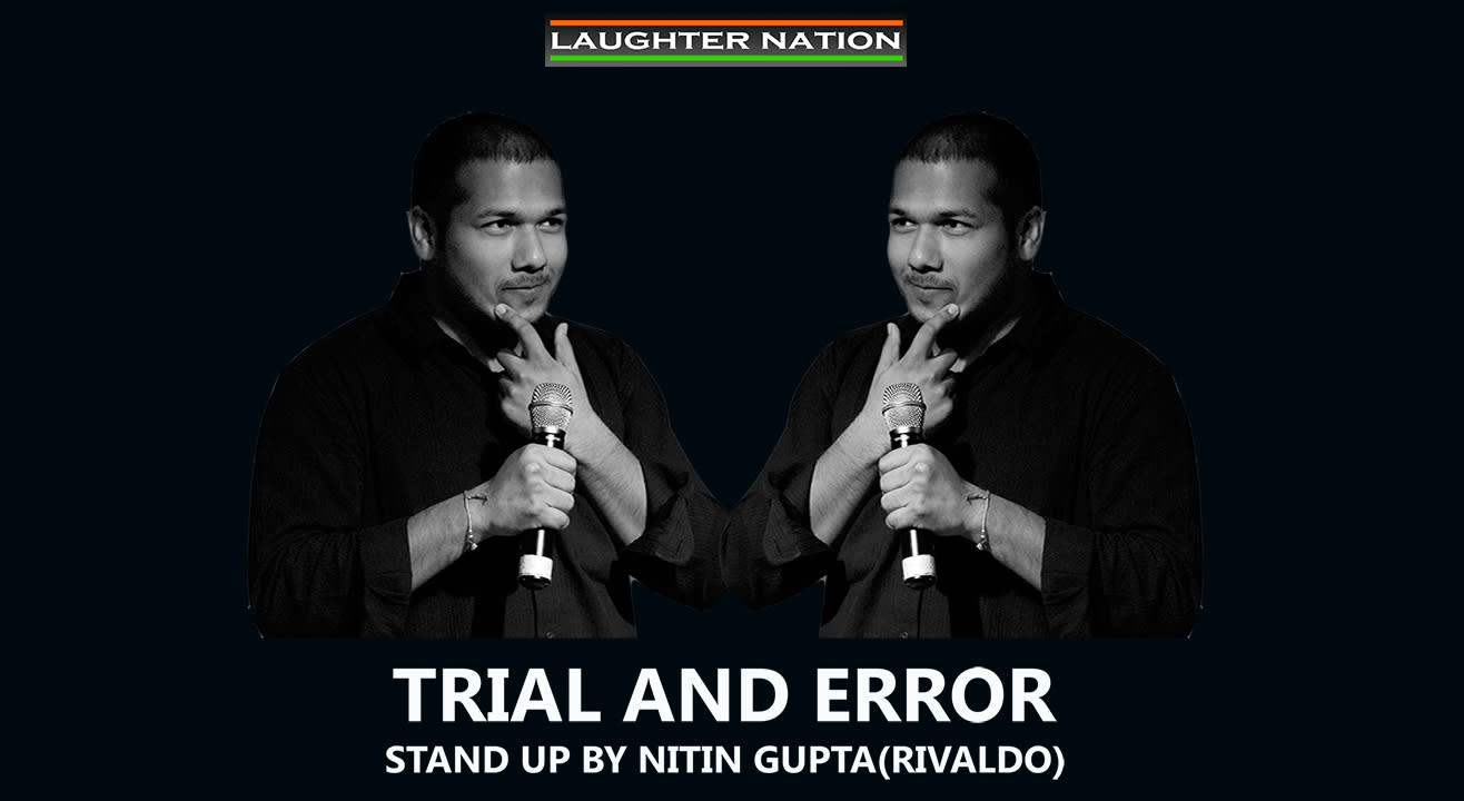 Trial and Error by Nitin Gupta ( Rivaldo )