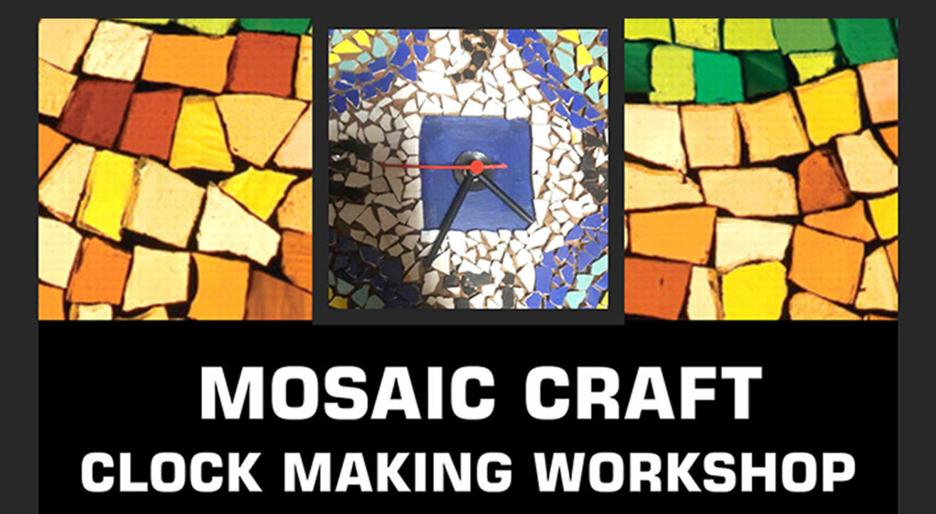 Mosaic Clock Making Workshop