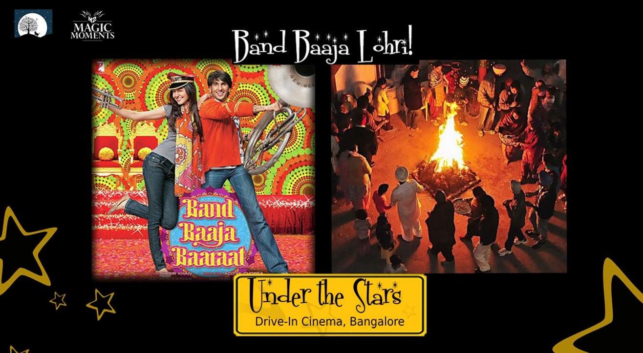 Magic Moments Under The Stars: Screening of Band Baaja Baarat | Lohri & Dancing Under the Stars