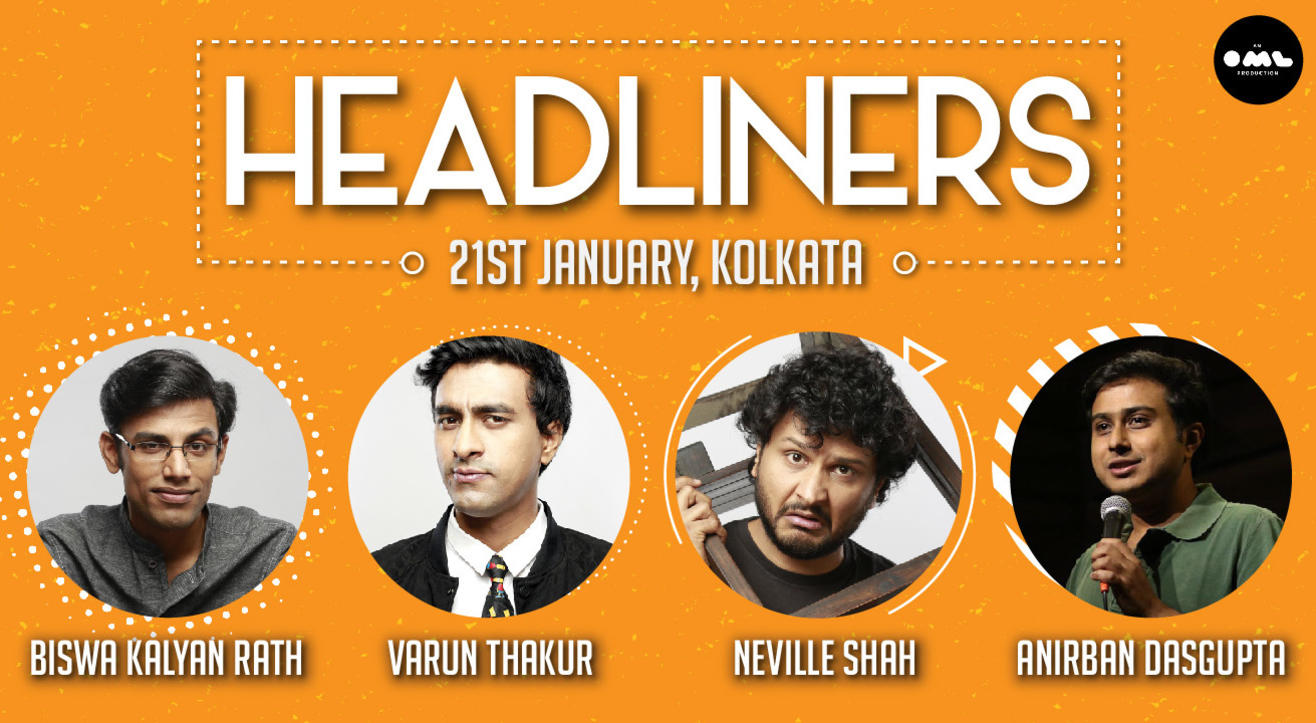 Headliners ft. Varun Thakur, Biswa Kalyan Rath, Neville Shah & Anirban Dasgupta