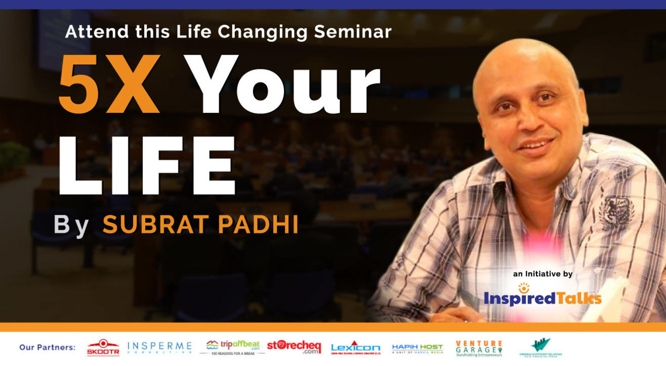 5X Your Life w/ Subrat Padhi