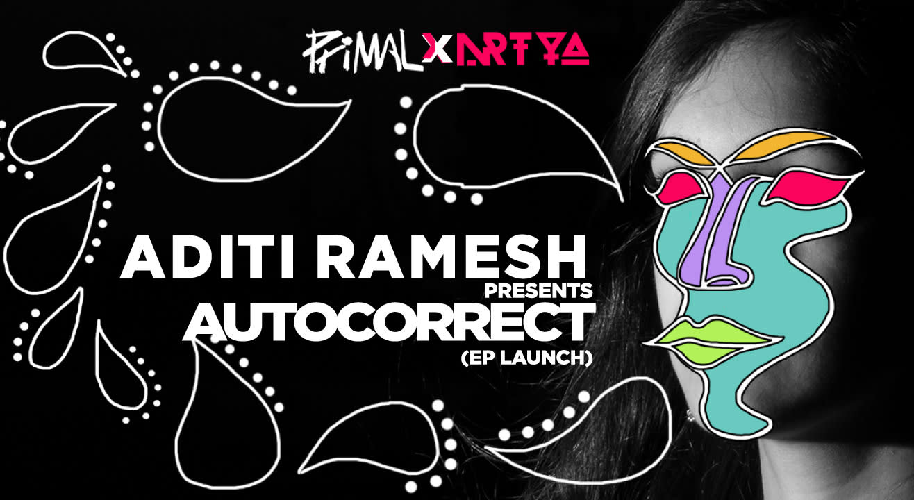 Primal X Nrtya Present Aditi Ramesh “Autocorrect” EP Launch Tour