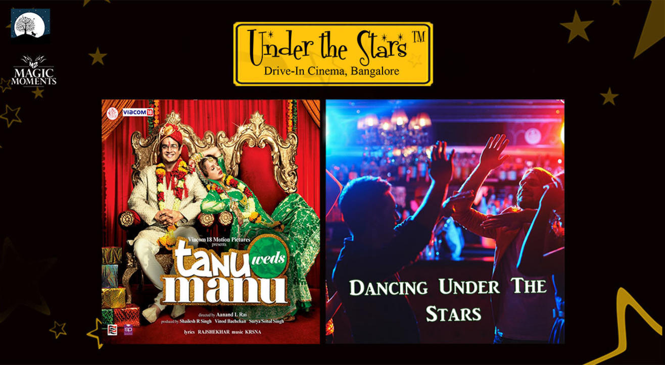 Magic Moments Under The Stars: Screening of Tanu Weds Manu & Dancing Under the Stars