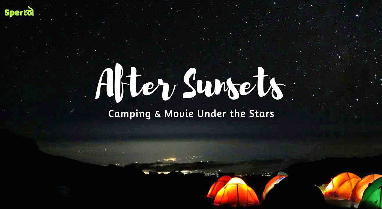 After Sunsets - Camping & Movie Night Under The Stars