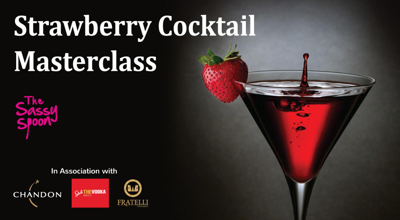 Strawberry Cocktail Masterclass at The Sassy Spoon, Nariman Point