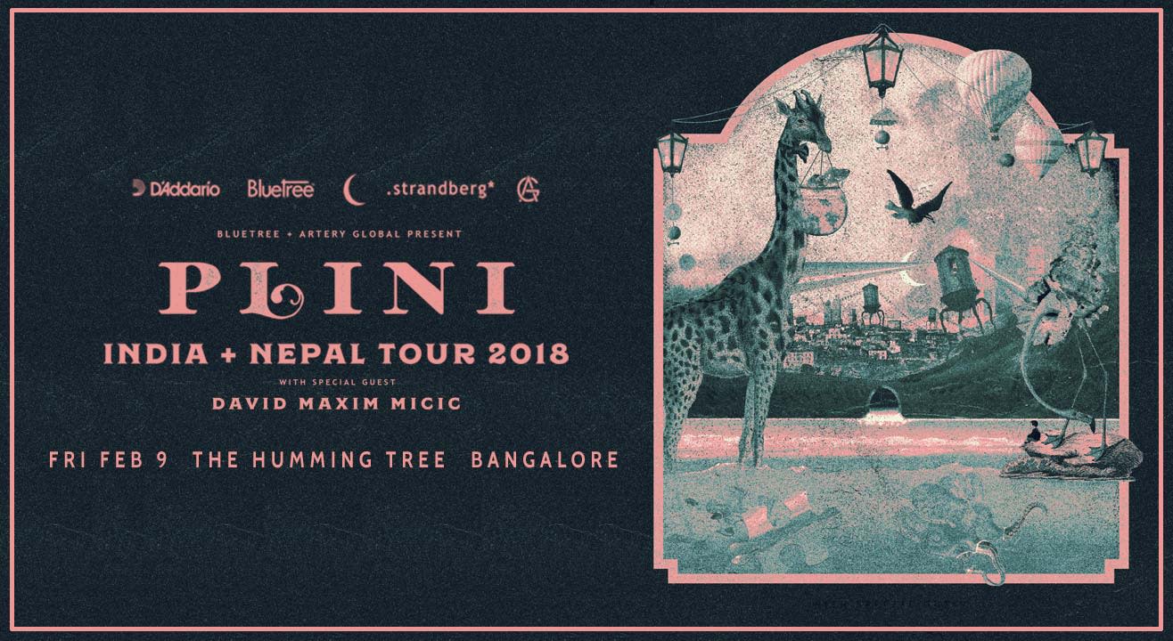 BlueTree Tours : Plini Ft. David Maxim Micic + Kraken, Bangalore