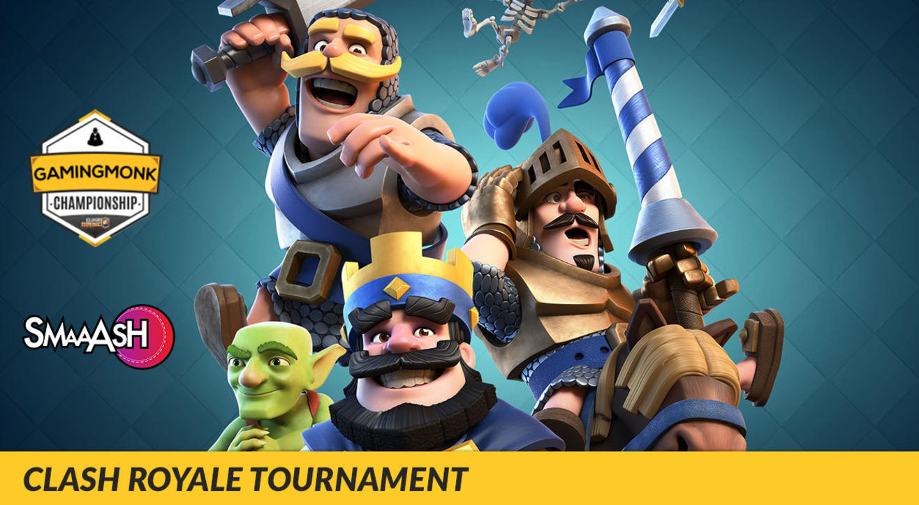 GamingMonk Clash Royale Tournament, Bangalore