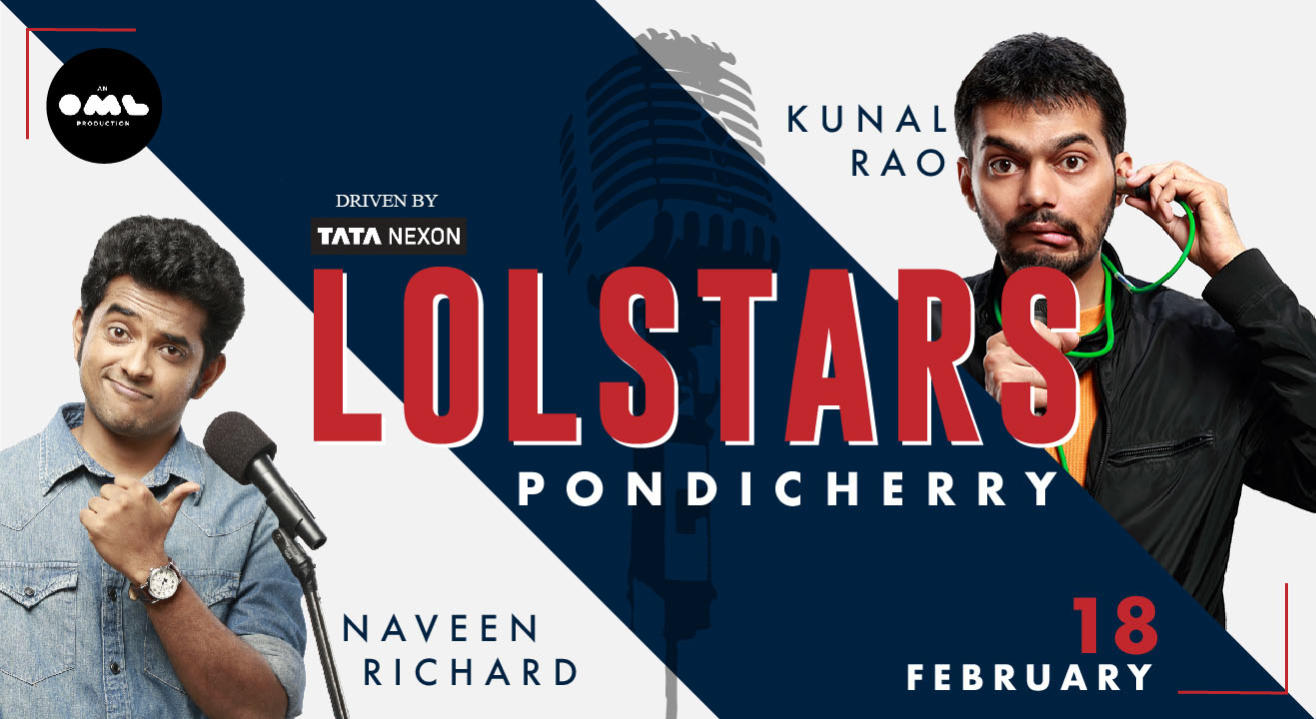 LOLStars ft. Kunal Rao & Naveen Richard, Pondicherry