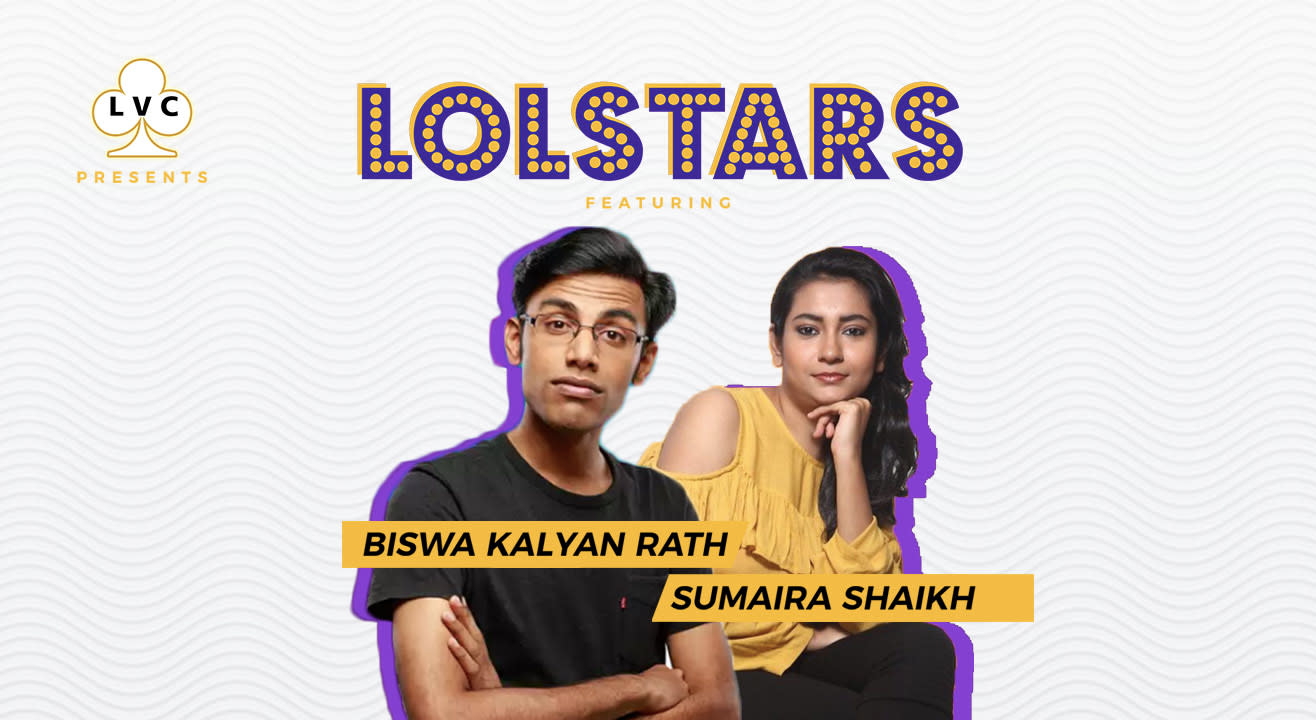 LVC Presents LOLStars Ft. Biswa Kalyan Rath & Sumaira Shaikh, South Goa