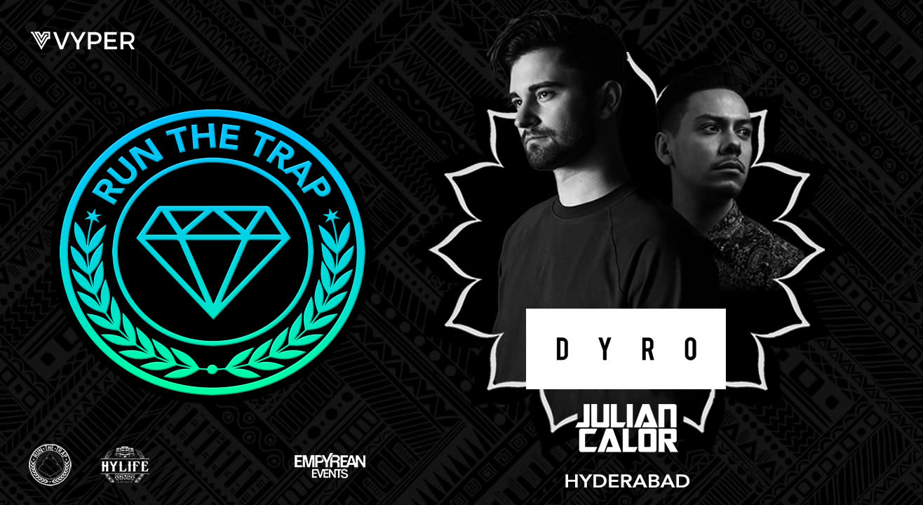 Run The Trap Ft. Dyro & Julian Calor, Hyderabad