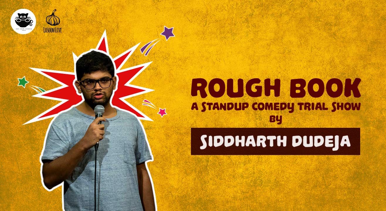 Rough Book - A Standup Trial Show By Siddharth Dudeja