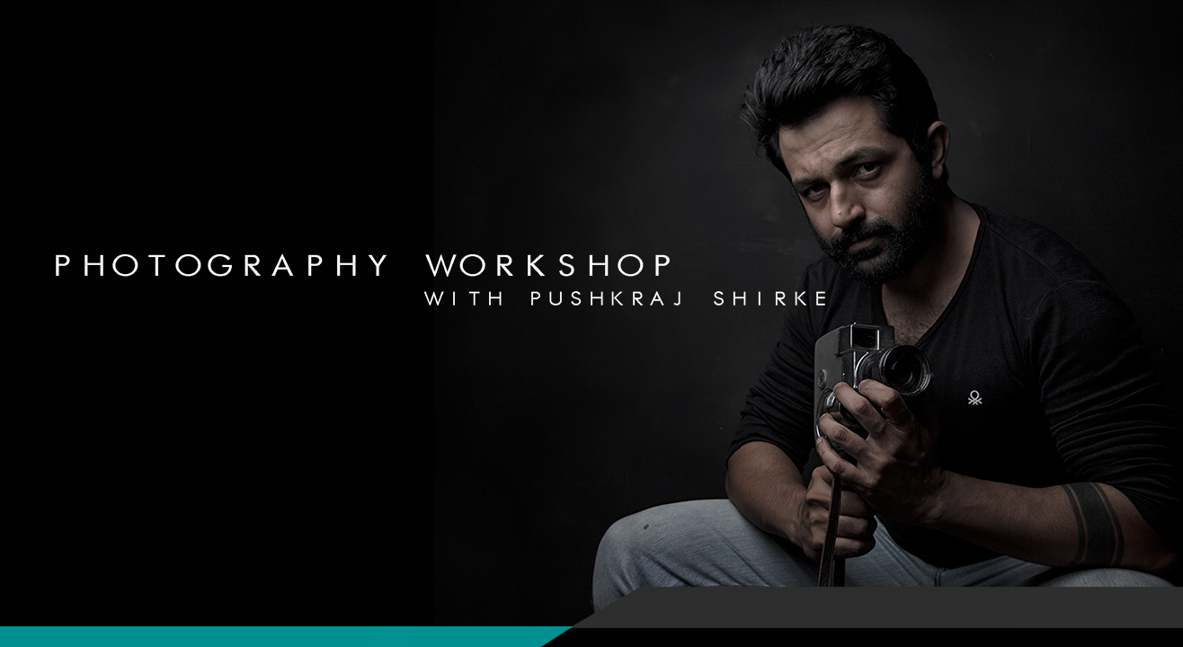 Photography Workshop By Pushkraj Shirke