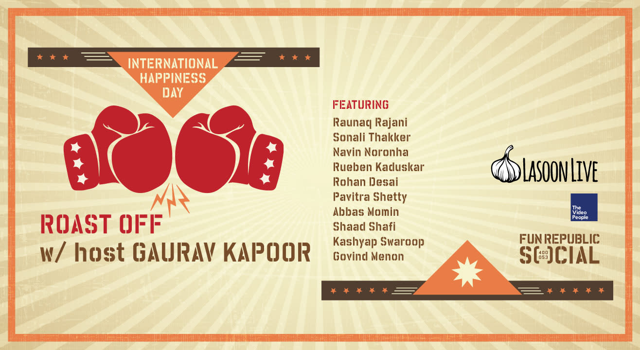 International Happiness Day presents Roast Off w/ Gaurav Kapoor